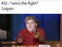 Logan paul 2 refers to the rematch between british youtuber ksi and american youtuber logan paul set to take place november 9th, 2019 at the staples center in los angeles. Logan Paul Sneeze Ksi Vs Logan Paul 2 Know Your Meme