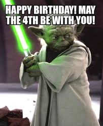 It is observed by fans of the media franchise and the observance of the commemorative day as. Meme Creator Funny Happy Birthday May The 4th Be With You Meme Generator At Memecreator Org