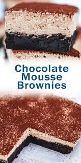 Chocolate Mousse Brownies Dessert Recipes Chocolate Dessert Recipes Desserts