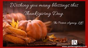 Happy Thanksgiving Portier Agency In the english tradition, days of thanksgiving and special thanksgiving religious services became thanksgiving proclamations were made mostly by church leaders in new england up until 1682, and then various proclamations were made by royal governors, and conversely by patriot leaders, such.