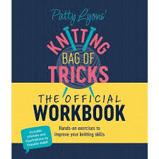 Patty Lyons' Knitting Bag Of Tricks: The Official Workbook