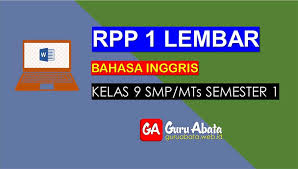 Rpp bahasa inggris 1 lembar kelas x yang kami bagikan ini merupakan rpp yang telah disusun secara lengkap untuk semester 1 dan semester 2. Contoh Rpp 1 Lembar Bahasa Inggris Untuk Smp Kelas 9 Semester 1 Guru Abata