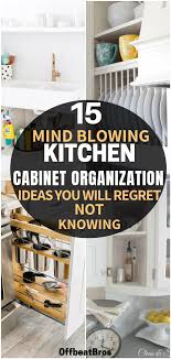Have i told you how much i love my island? 15 Mind Blowing Ways To Organize Kitchen Cabinets Kitchen Cabinet Organization Ideas Kitchen Cabinet Organization New Kitchen Cabinets
