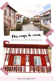 Mes Coups De Coeur Dans Le Pays Basque Partie 3 Manayin Pays Basque Basque Road Trip Pays Basque