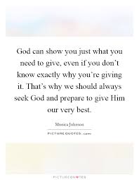 God Can Show You Just What You Need To Give Even If You Don T Picture Quotes