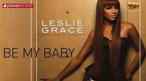 Leslie Grace Be My Baby Official Web Clip Letra Lyrics Youtube