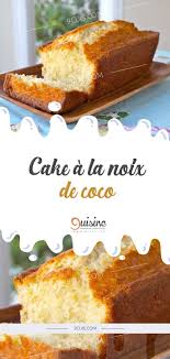 Cake A La Noix De Coco Cake Aux Noix Gateaux Et Desserts Recette Dessert