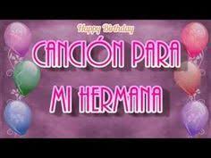 Hermano mayor ó hermana mayor. Cancion Bonita De Cumpleanos Para Mi Hermana Youtube Mensajes De Feliz Cumpleanos Hermana Felicitacion Cumpleanos Hermana Frases De Cumpleanos Hermana