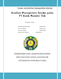 Doc Analisis Manajemen Resiko Pada Pt Bank Mandiri Tbk Disusun Oleh Habib Assagaff Academia Edu
