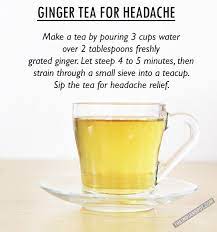 Ginger Tea For Headache Teas For Headaches Ginger Tea Healthy Detox Tea