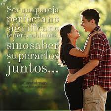 Ser Una Parejaperfecta No Significa No Tener Problemas Sino Saber Superarlos Juntos Candidman Frases Beautiful Words Love Quotes Positive Phrases
