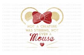 Not A Creature Was Stirring Not Even A Mouse Svg Pin On Cut Files