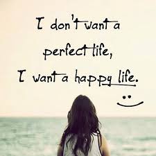  I Want A Happy Life Happy Life Quotes Good Morning Quotes Life Quotes
