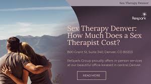 Sex Therapy Denver: How Much Does a Sex Therapist Cost? - ReSpark® Group