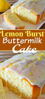 Lemon Burst Buttermilk Cake Buttermilk Dessert Recipes Desserts Lemon Dessert Recipes