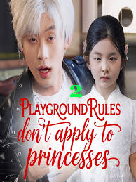 Playground Rules Dont Apply to Princess Chinese Drama in English