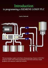 Download Introduction To Programming A Siemens Logo Plc Ebook Free By Seyedreza Fattahz Siemens Logo Introduction To Programming Programmable Logic Controllers