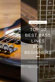 Best seller in electric bass & guitar songbooks. Best Basslines For Beginners Beginner Guitar Hq