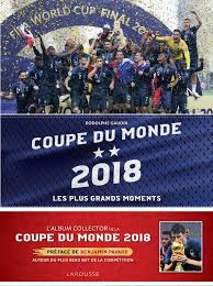 In coupe du monde 2018 international russie share facebook twitter pinterest google+ email. Les Meilleurs Moments De La Coupe Du Monde 2018 Hors Collection Sport 31200 French Edition Gaudin Rodolphe 9782035960689 Amazon Com Books