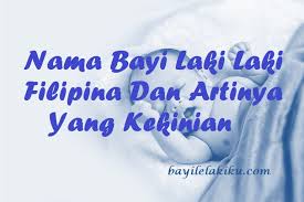 Temukan nama bayi yang dapat memberikan arti bagi kehidupan buah hati nama bayi tidak ada komentar. Nama Bayi Laki Laki Filipina Dan Artinya Yang Kekinian Bayilelakiku Com Nama Bayi Laki Laki Dan Artinya Islami Kristen Modern