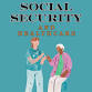 Social Security & Healthcare- What to Know Before...
