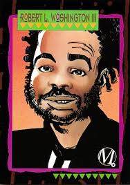 Robert Washington's words from the grave: "Have a backup plan."