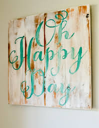 Oh Happy Day Wood Sign Wood Artwork Wood Signs Diy Signs