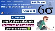 DFSS for the 6 σ Black Belt | Coursera | Six Sigma Black Belt ...