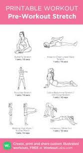 Pre Workout Stretch Pre Workout Stretches After Workout Stretches Preworkout