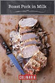 Roast Pork In Milk Recipe In 2020 Pork Roast Pork Milk Recipes