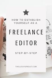 How To Get Started Freelance Editing The Lucky Sprout Freelance Editing Freelance Writing Proofreading Jobs