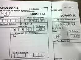 Specialize in rakyat, development and government policy. Pertubuhan Keselamatan Sosial Borang 8a