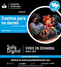 Conjunto Santander Cuentos Para No Dormir Nos Narra 8 Historias De Humor Negro Para Ninos Te Vas A Reir A Carcajadas Una Puesta En Escena Presentada Por Luna Morena Titeres