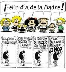 El día de las madres impuesto en estados unidos durante al año de 1914 es celebrado en la mayoría de países en su fecha original de imposición. Feliz Dia A Todas Las Mamas En Argentina Dia Madre Frases Feliz Dia De La Madre Historietas De Mafalda