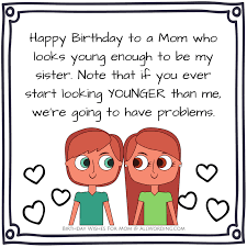 These birthday wishes, messages and quotes with blessings and prayers were written with your mother in mind. Happy Birthday Mom 50 Heartfelt And Hilarious Birthday Wishes Allwording Com