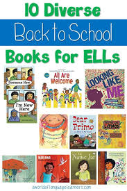 Here Is A List Of Diverse Back To School Books For Ells Book Topics Include Starting A Teaching English Language Learners Back To School Teaching Ell Students