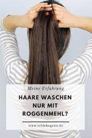 wie meine haarwaschroutine mit roggenmehl funktioniert erklare ich euch ausfuhrlich im aktuellen blog haare waschen mit roggenmehl haare waschen haare pflegen