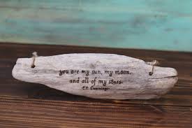 You Are My Sun My Moon And All Of My Stars E E Cummings Etsy Cummings Outdoorsy Decor Driftwood