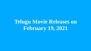 We've gathered the list of what's airing on broadcast, cable and. Best Telugu Movie Releases On February 19 2021 Filmy One