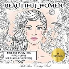 Maybe you would like to learn more about one of these? Buy Anti Stress Coloring Book Beautiful Women An Adult Coloring Colouring Book With 35 Coloring Pages Beautiful Women Adult Colouring Coloring Books Book Online At Low Prices In India Anti Stress