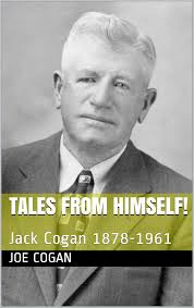 Tales from Himself!: Jack Cogan 1878-1961 See more