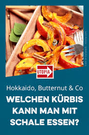 Welchen Kurbis Kann Man Mit Schale Essen Kurbis Zubereiten Patisson Kurbis Rezept Butternut Kurbis Rezept