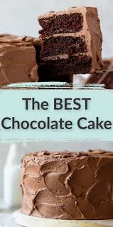 A Recipe And Tutorial On How To Make My Favorite Chocolate Layer Cake With A Simple Homemade Cho Best Chocolate Cake Chocolate Cake Recipe Tasty Chocolate Cake