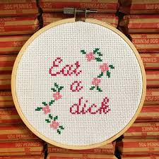 45.36 cm x 45.36 cm (17 7/8 x 17 7/8 in) colors: Eat A Dick Pdf Cross Stitch Pattern Barbara Sueko Mcguire
