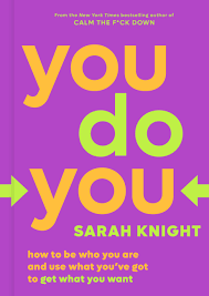 You Do You by Sarah Knight | Hachette Book Group
