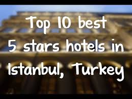 Best rates for taksim, old city hotels, sultanahmet, fatih, sisli hotels online bookings. Top 10 Best 5 Stars Hotels In Istanbul Turkey Sorted By Rating Guests Youtube