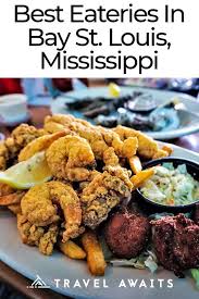 Explore Bay St Louis Mississippi S Excellent Food Culture In 2020 Mississippi Food Steak And Seafood Food Culture