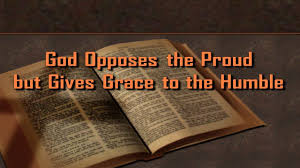 God Opposes the Proud but Gives Grace to the Humble - YouTube
