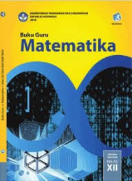 Buku sebagai bahan ajar mata pelajaran matematika kelas 6 sd pada kurikulum 2013 k13 terdiri dari buku guru dan buku siswa. Buku Matematika Kelas 12 Kurikulum 2013 Revisi 2018 Synaoo Com