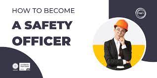 How To Become A Safety Officer? - Nist Institute Pvt Ltd